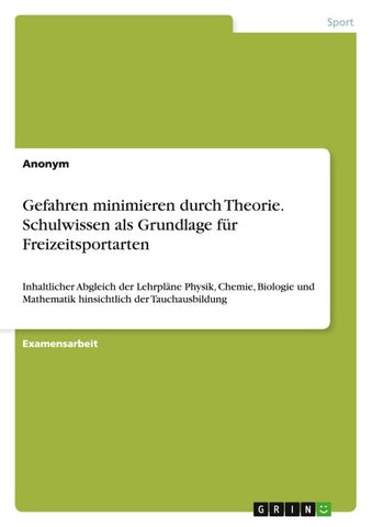 Gefahren minimieren durch Theorie. Schulwissen als Grundlage für Freizeitsportarten