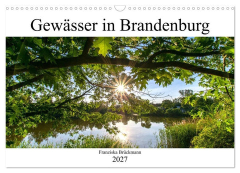 Brandenburgs Gewässer (Wandkalender 2027 DIN A3 quer), CALVENDO Monatskalender