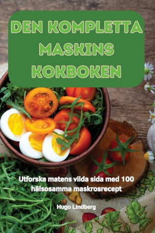 DEN KOMPLETTA MASKINS KOKBOKEN
