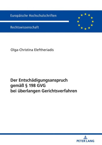 Der Entschädigungsanspruch gemäß § 198 GVG bei überlangen Gerichtsverfahren