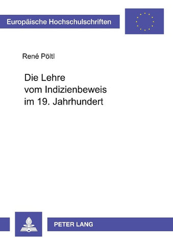 Die Lehre vom Indizienbeweis im 19. Jahrhundert