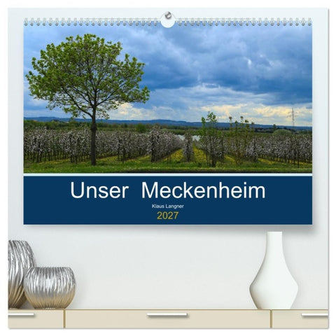 Unser Meckenheim (hochwertiger Premium Wandkalender 2027 DIN A2 quer), Kunstdruck in Hochglanz