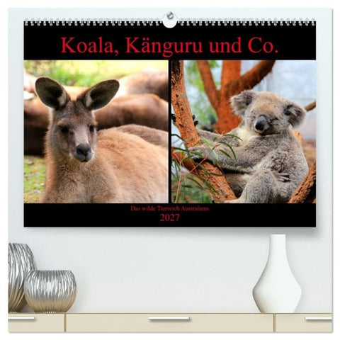 Koala, Känguru und Co. - Das wilde Tierreich Australiens (hochwertiger Premium Wandkalender 2027 DIN A2 quer), Kunstdruck in Hochglanz