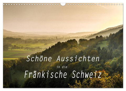 Schöne Aussichten in die Fränkische Schweiz (Wandkalender 2026 DIN A3 quer), CALVENDO Monatskalender