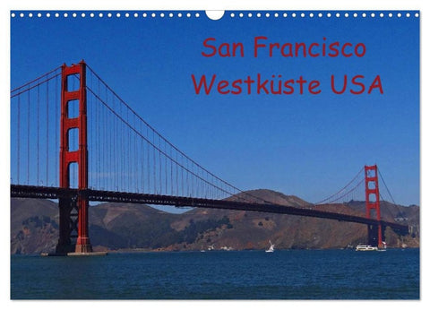San Francisco Westküste USA (Wandkalender 2027 DIN A3 quer), CALVENDO Monatskalender