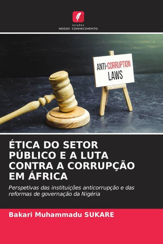 ÉTICA DO SETOR PÚBLICO E A LUTA CONTRA A CORRUPÇÃO EM ÁFRICA