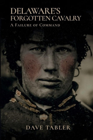 Delaware's Forgotten Cavalry
