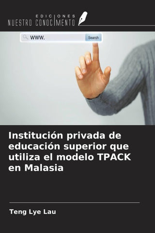 Institución privada de educación superior que utiliza el modelo TPACK en Malasia