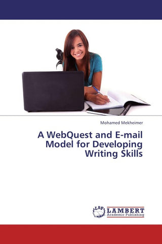 A WebQuest and E-mail Model for Developing Writing Skills