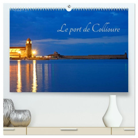 Le port de Collioure (Calendrier mural haut de gamme 2027 DIN A2 vertical), CALVENDO calendrier mensuel