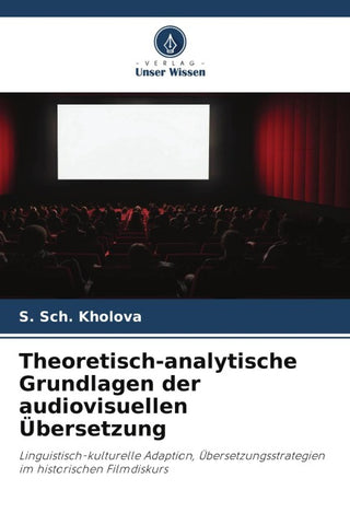 Theoretisch-analytische Grundlagen der audiovisuellen Übersetzung