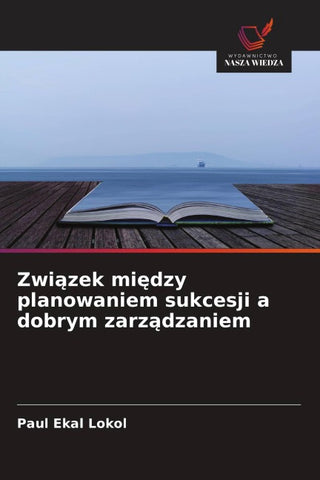 Zwi¿zek mi¿dzy planowaniem sukcesji a dobrym zarz¿dzaniem