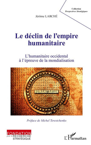 Le déclin de l'empire humanitaire