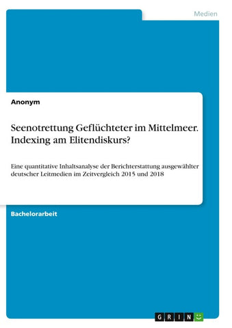 Seenotrettung Geflüchteter im Mittelmeer. Indexing am Elitendiskurs?