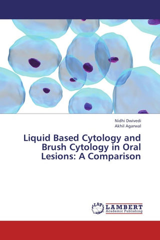 Liquid Based Cytology and Brush Cytology in Oral Lesions: A Comparison