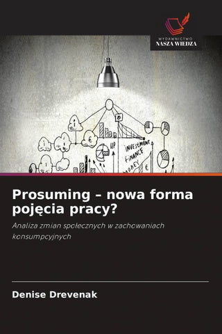 Prosuming - nowa forma poj¿cia pracy?