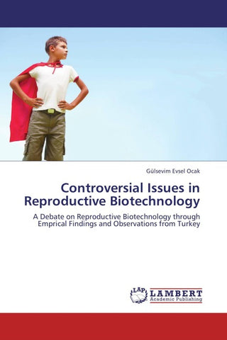 Controversial Issues in Reproductive Biotechnology