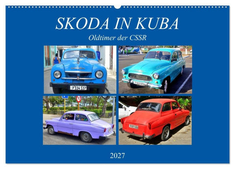 SKODA IN KUBA - Oldtimer der CSSR (Wandkalender 2027 DIN A2 quer), CALVENDO Monatskalender