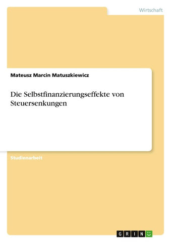 Die Selbstfinanzierungseffekte von Steuersenkungen