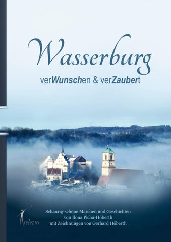 Wasserburg - verWunschen & verZaubert