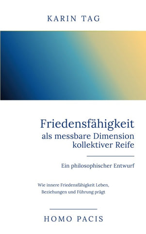 Friedensfähigkeit als messbare Dimension kollektiver Reife - Ein philosophischer Entwurf