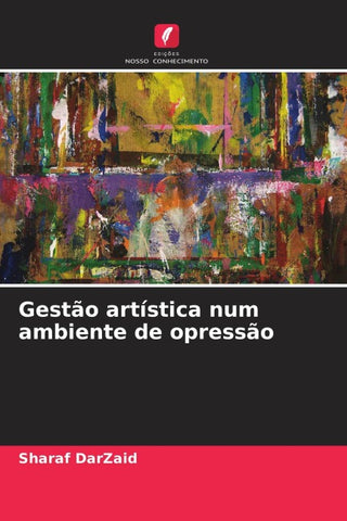Gestão artística num ambiente de opressão