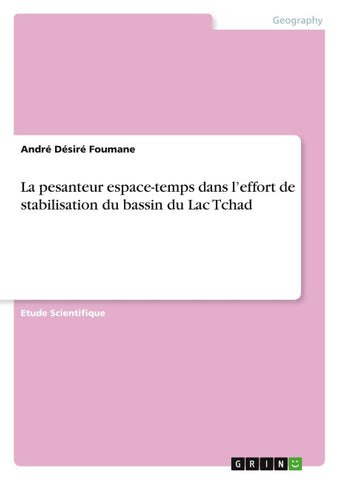 La pesanteur espace-temps dans l'effort de stabilisation du bassin du Lac Tchad