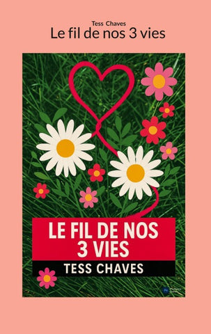 Le fil de nos 3 vies