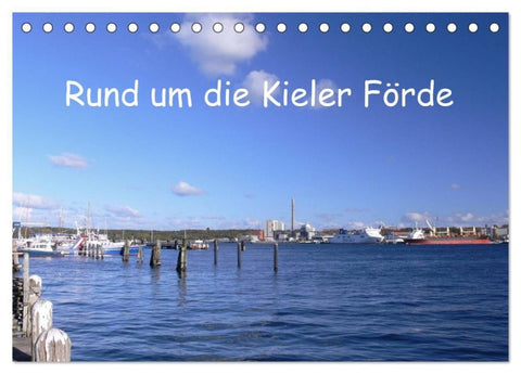 Rund um die Kieler Förde (Tischkalender 2027 DIN A5 quer), CALVENDO Monatskalender