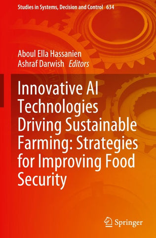 Innovative AI Technologies Driving Sustainable Farming: Strategies for Improving Food Security