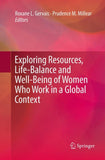 Exploring Resources, Life-Balance and Well-Being of Women Who Work in a Global Context