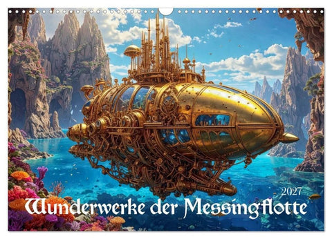 Wunderwerke der Messingflotte (Wandkalender 2027 DIN A3 quer), CALVENDO Monatskalender