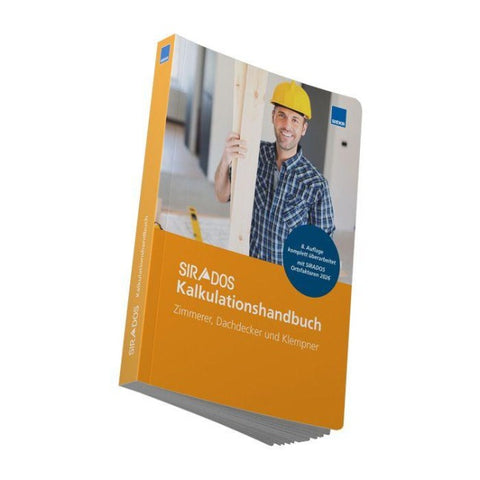 SIRADOS Kalkulationshandbuch Zimmerer, Dachdecker und Klempner