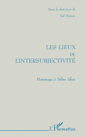 Les Lieux de l'intersubjectivité