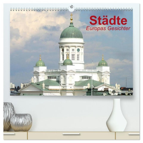 Städte ¿ Europas Gesichter (hochwertiger Premium Wandkalender 2026 DIN A2 quer), Kunstdruck in Hochglanz