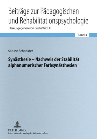 Synästhesie – Nachweis der Stabilität alphanumerischer Farbsynästhesien