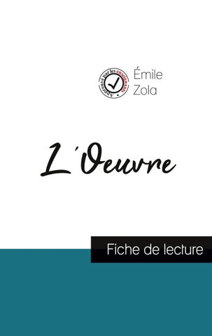 L'Oeuvre de Émile Zola (fiche de lecture et analyse complète de l'oeuvre)