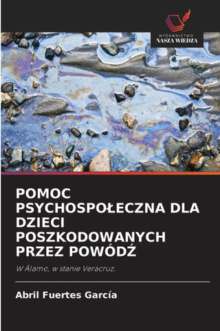 POMOC PSYCHOSPO¿ECZNA DLA DZIECI POSZKODOWANYCH PRZEZ POWÓD¿