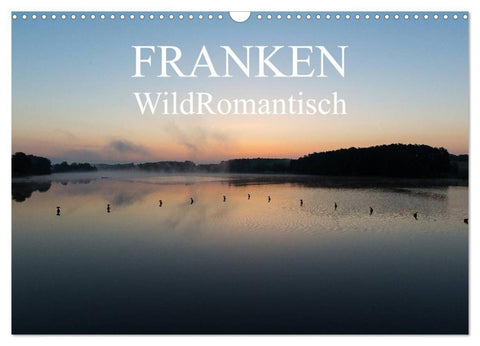 Franken WildRomantisch (Wandkalender 2027 DIN A3 quer), CALVENDO Monatskalender