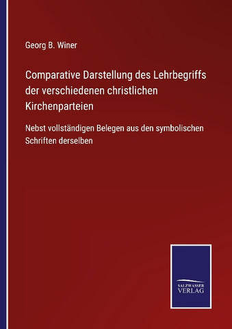 Comparative Darstellung des Lehrbegriffs der verschiedenen christlichen Kirchenparteien