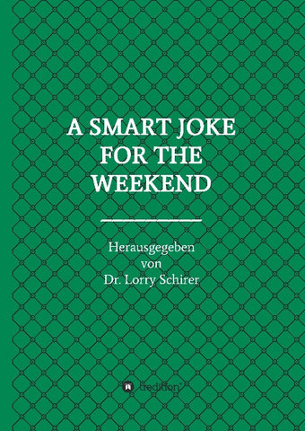 A SMART JOKE FOR THE WEEKEND