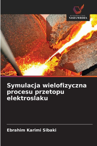 Symulacja wielofizyczna procesu przetopu elektroslaku