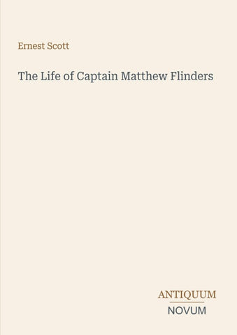The Life of Captain Matthew Flinders
