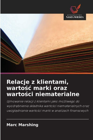 Relacje z klientami, warto¿¿ marki oraz warto¿ci niematerialne