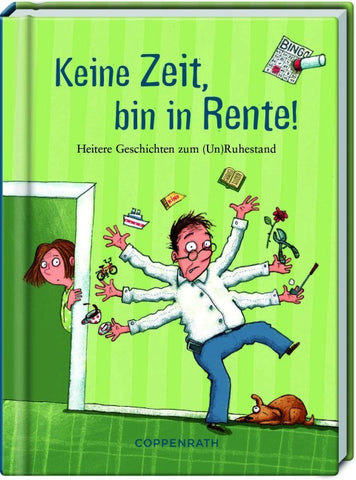 Keine Zeit, bin in Rente!
