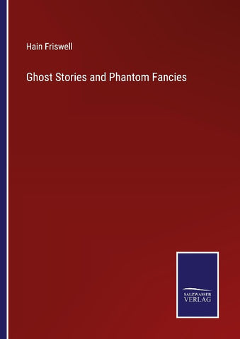 Ghost Stories and Phantom Fancies
