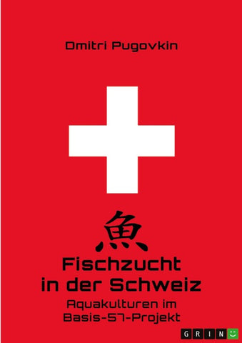 Fischzucht in der Schweiz. Aquakulturen im Basis-57-Projekt