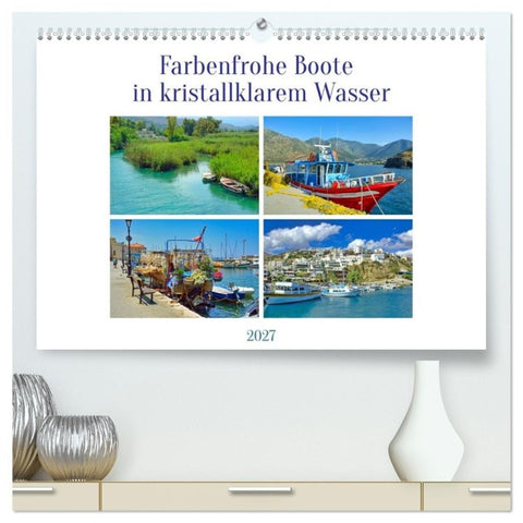 Farbenfrohe Boote in kristallklarem Wasser (hochwertiger Premium Wandkalender 2027 DIN A2 quer), Kunstdruck in Hochglanz