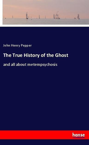 The True History of the Ghost