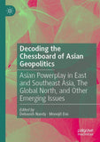 Decoding the Chessboard of Asian Geopolitics